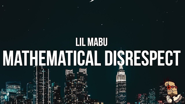 MATHEMATICAL DISRESPECT LYRICS